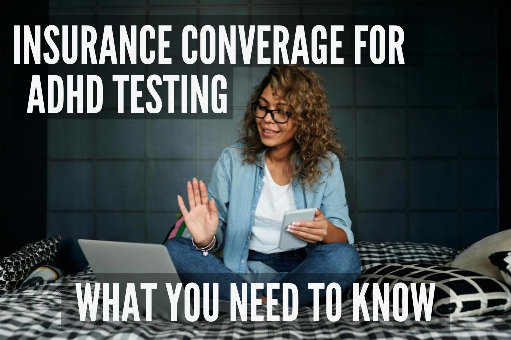Does Insurance Cover ADHD Testing for Adults?